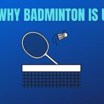 Why Badminton is Unique